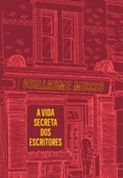A Vida Secreta Dos Escritores (Guillaume Musso)