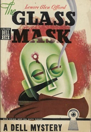 The Glass Mask (Lenore Glen Offord)