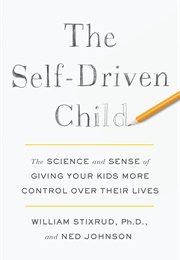 The Self-Driven Child (William Stixrud)