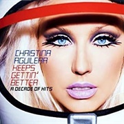 Christina Aguilera - Keeps Gettin' Better: A Decade of Hits