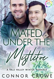 Mated Under the Mistletoe (Connor Crowe)