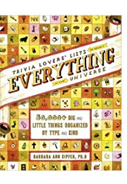 Trivia Lovers' Lists of Nearly Everything in the Universe (Barbara Ann Kipfer)