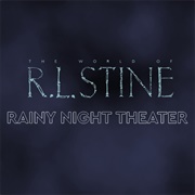 R. L. Stine's Rainy Night Theatre