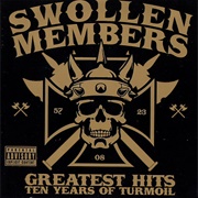 Swollen Members - Greatest Hits: Ten Years of Turmoil