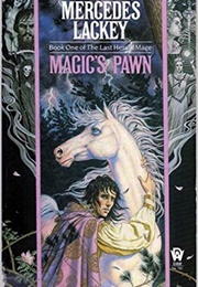 Magic&#39;s Pawn (Mercedes Lackey)