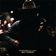 Jeff Tweedy - Together at Last