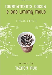 Tournaments, Cocoa & One Wrong Move (Nancy Rue)