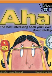 Aha! the Most Interesting Book You'll Ever Read About Intelligence (Trudee Romanek)