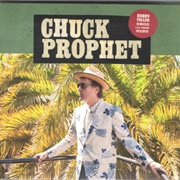 Bad Year for Rock and Roll - Chuck Prophet