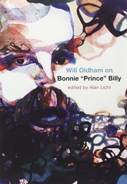 Will Oldham on Bonnie &quot;Prince&quot; Billy (Will Oldham)