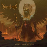 Yoth Iria - As the Flame Withers