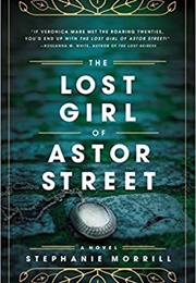 The Lost Girl of Astor Street (Stephanie Morrill)