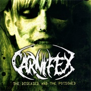 Carnifex - The Diseased and the Poisoned