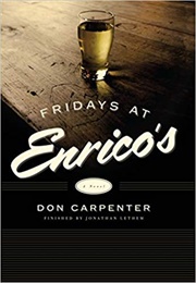 Fridays at Enrico&#39;s (Don Carpenter)