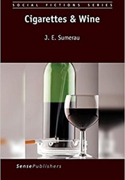 Cigarette&#39;s and Wine (J.E. Sumerau)
