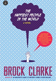 The Happiest People in the World (Brock Clarke)