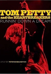 Tom Petty and the Heartbreakers: Runnin' Down a Dream (2007)