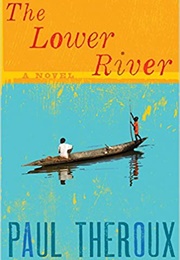 The Lower River (Paul Theroux)