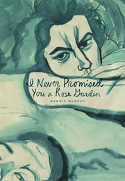I Never Promised You a Rose Garden (Mannie)
