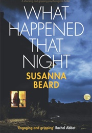 What Happened That Night (Susanna Beard)