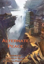 Alternate Peace (Silver &amp; Palmatier)