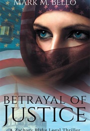 Betrayal of Justice (Mark M. Bello)
