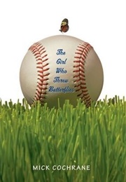 The Girl Who Threw Butterflies (Mick Cochrane)