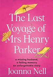 The Last Voyage of Mrs Henry Parker (Joanna Nell)