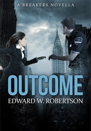 Outcome (Edward W. Robertson)
