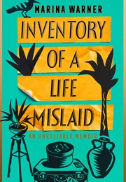 Inventory of a Life Mislaid (Marina Warner)