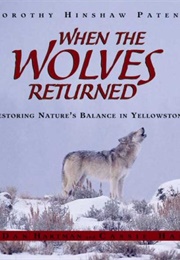 When the Wolves Returned (Dorothy Hinshaw Patent)