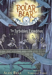 The Forbidden Expedition (Alex Bell)
