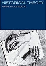 Historical Theory (Mary Fulbrook)