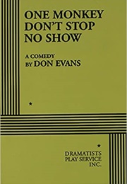 One Monkey Don&#39;t Stop No Show (Don Evans)