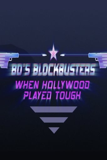80's Blockbusters: When Hollywood Played Tough (2017)