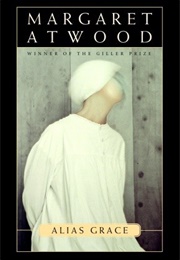 Alias Grace (Margaret Atwood)