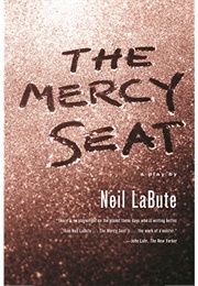 The Mercy Seat: A Play (Neil Labute)