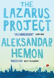 The Lazarus Project (Aleksandar Hemon)