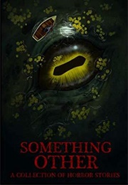 Something Other: A Collection of Horror Stories (Jacob Romines)