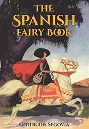The Spanish Fairy Book (Gertrudis Segovia)