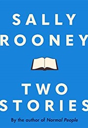 Two Stories (Sally Rooney)
