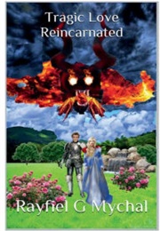 Tragic Love Reincarnated (Rayfiel G. Mychal)