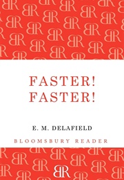 Faster! Faster! (E.M. Delafield)
