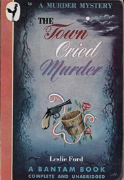 The Town Cried Murder (Leslie Ford)