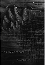 The Almanac of Dust (Farah Rose Smith)