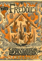 The Freddie Stories (Lynda Barry)