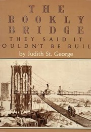 The Brooklyn Bridge: They Said It Couldn&#39;t Be Built (Judith St. George)