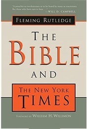 The Bible and the New York Times (Fleming Rutledge)
