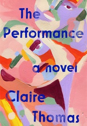 The Performance (Claire Thomas)