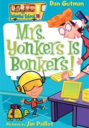 Mrs. Yonkers Is Bonkers! (Dan Gutman)